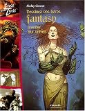 Dessinez vos h�ros fantasy : Inventez leur univers