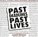 Past Deadlines, Past Lives: News, Views, and Second Thoughts