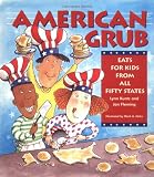 American Grub: Eats for Kids from All Fifty States: Eats for Kids from All Fifty States