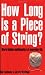 How Long Is a Piece of String?