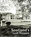 Scotland's Lost Houses