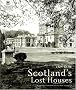 Scotland's Lost Houses