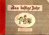 Produkt-Bild: Das lustige Jahr (Das lustige Jahr in Bildern und Reimen) - Mit frischem Mut und heitrem Sinn flie&szlig;t uns das Jahr ganz lustig hin!