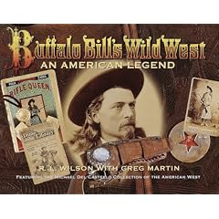 Buffalo Bill's Wild West: An American Legend