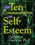 The Ten Commandments of Self-Esteem