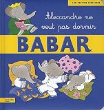 Babar, Tome 22 : Alexandre ne veut pas dormir