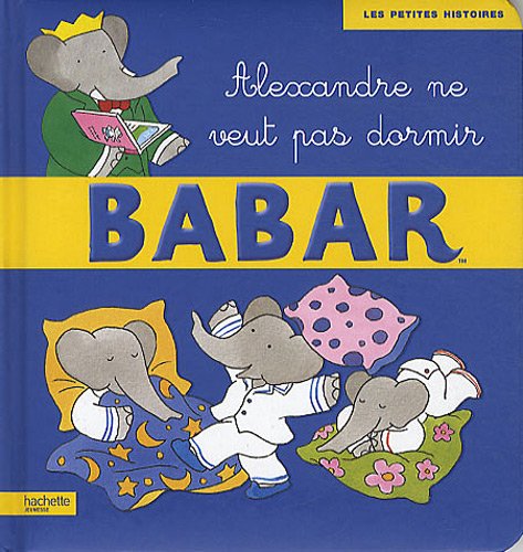 Babar, Tome 22 : Alexandre ne veut pas dormir