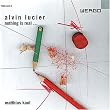 Nothing is Real...: Music by Alvin Lucier