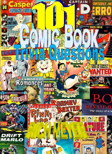  101 Comic Book Trivia Questions (Revised Edition)