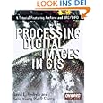 Processing Digital Images in GIS: A Tutorial Featuring ArcView and ARC INFO