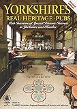 Yorkshire's real heritage pubs : pub interiors of special historic interest in Yorkshire and Humber