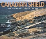 Canadian Shield: The Rocks that Made...