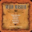 MATH MASTER; The complete Reference Guide to Mathematics (Trigonometry, Statistics, Calculus, Geometry, Algebra) For High School Students & College Freshmen