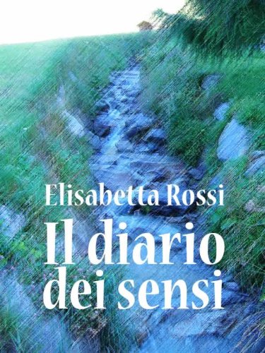 Il diario dei sensi (Italian Edition)