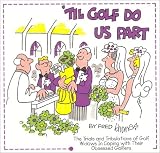 'Til Golf Do Us Part