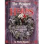 The Pleasure of Herbs: A Month-by-month Guide to Growing, Using and Enjoying Herbs