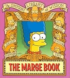 The Marge Book: Simpsons Library of Wisdom (The Simpsons Library of Wisdom)