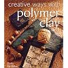 Creative Ways with Polymer Clay