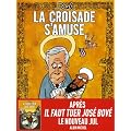 La croisade s'amuse