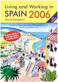 Living and Working in Spain 2006, Sixth Edition: A Survival Handbook (Living & Working in Spain)