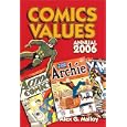 Comics Values Annual 2006: The Comic Book Price Guide (Comics Values Annual) by  Alex G. Malloy, Stuart W. Wells III, and Robert J. Sodaro