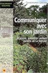 Communiquer avec son jardin : Plantes...