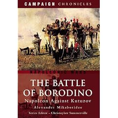 The Battle of Borodino: Napoleon Against Kutuzov (Campaign Chronicles)