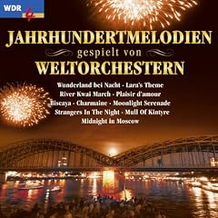 WDR 4 - Jahrhundertmelodien gespielt von Weltorchestern - Folge 1
