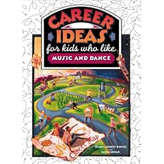 Career Ideas for Kids Who Like Music and Dance (Career Ideas for Kids)