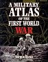 A Military Atlas of the First World War