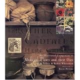 Brother Cadfael's Herb Garden: An Illustrated Companion to Medieval Plants and Their Uses