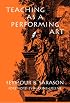 Teaching As a Performing Art