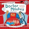 Doctor Monkey: An Astonishing Story of Wheezes and Sneezes (Monkey and Robot)