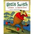 Uncle Switch: Loony Limericks by X. J. Kennedy and John O'Brien