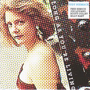 Long As You Are Living by Judy Niemack, Fred Hersch, Joe Lavano, Scott Colley, and Billy Hart (Audio CD - 1996)