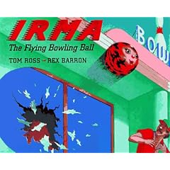 Irma the Flying Bowling Ball