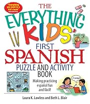 The Everything Kids' First Spanish Puzzle and Activity Book: Make Practicing Espanol Fun and Facil!
