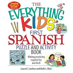 The Everything Kids' First Spanish Puzzle and Activity Book: Make Practicing Espanol Fun and Facil!