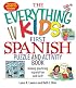 The Everything Kids' First Spanish Puzzle & Activity Book: Make Practicing Espanol Fun And Facil! (Everything Kids Series)
