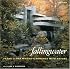 Fallingwater: Frank Lloyd Wright's Romance With Nature