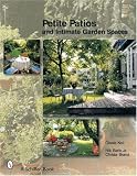 Petite Patios and Intimate Garden Spaces