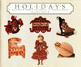 Holidays: Victorian Women Celebrate in Pennsylvania (Oral Traditions Projects Series)