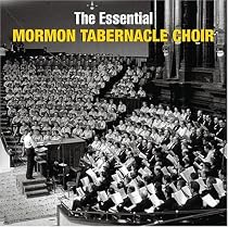 The Essential Mormon Tabernacle Choir