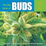 The Big Book of Buds, Vol. 2: More Marijuana Varieties from the Worlds Great Seed Breeders