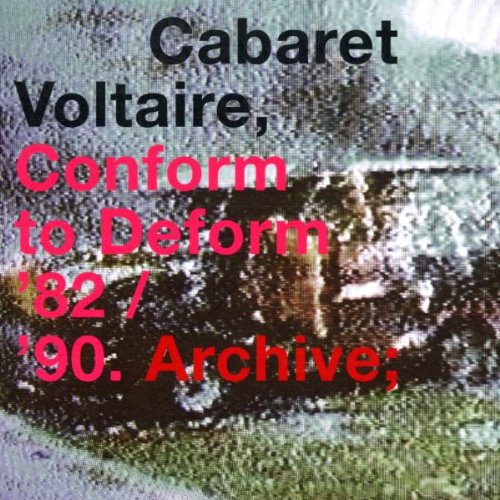 Cabaret Voltaire - Conform To Deform - Zortam Music