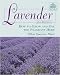 Lavender: How to Grow and Use the Fragrant Herb (Herbs (Stackpole Books))