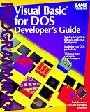 Visual Basic for DOS Developer s Guide/Book and Disk
