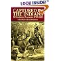 Captured by the Indians: 15 Firsthand Accounts, 1750-1870