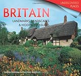 Britain : landmarks, landscapes & hidden treasures