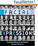 Facial Expressions: A Visual Referenc...